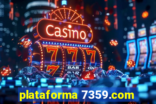 plataforma 7359.com